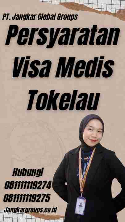 Persyaratan Visa Medis Tokelau - Visa Medis Tokelau