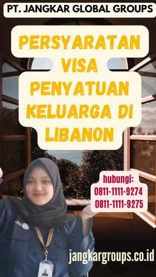 Persyaratan Visa Penyatuan Keluarga di Libanon