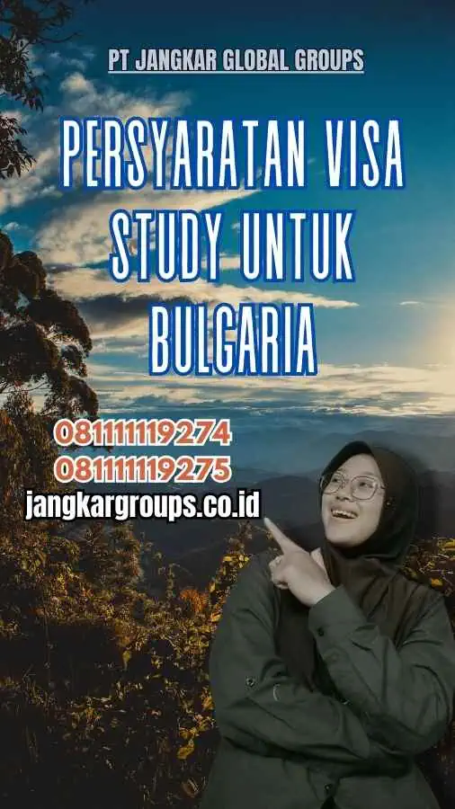 Persyaratan Visa Study untuk Bulgaria