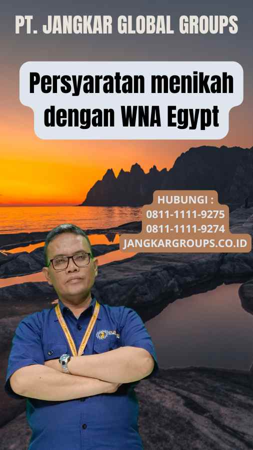 Persyaratan menikah dengan WNA Egypt | Persyaratan Menikah WNA Egypt