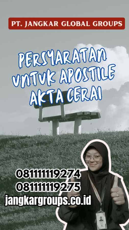 Persyaratan untuk Apostile Akta Cerai