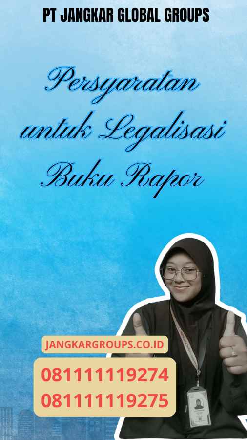 Persyaratan untuk Legalisasi Buku Rapor