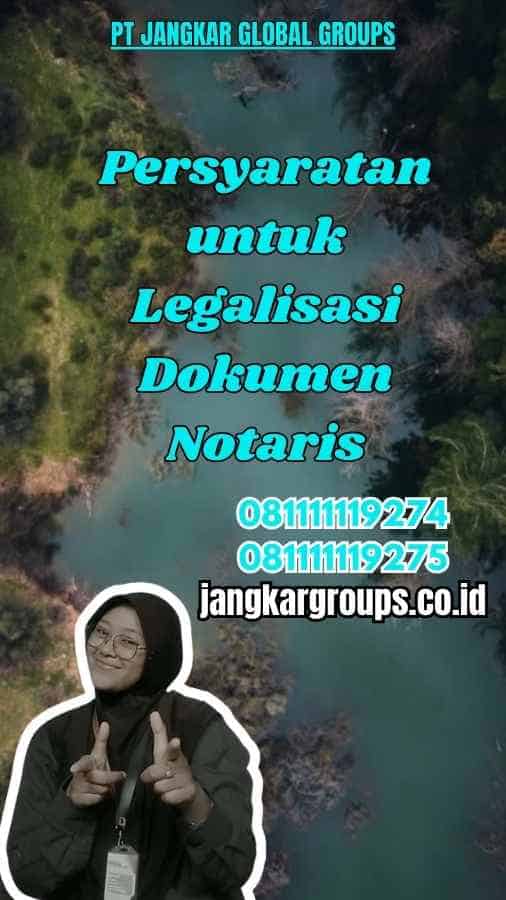 Persyaratan untuk Legalisir Dokumen Notaris