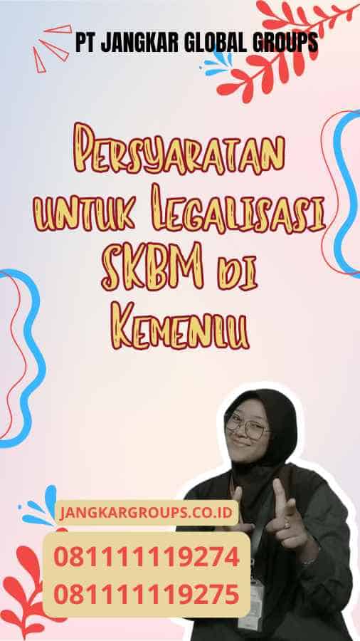 Persyaratan untuk Legalisasi SKBM di Kemenlu