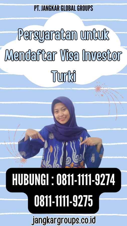 Persyaratan untuk Mendaftar Visa Investor Turki