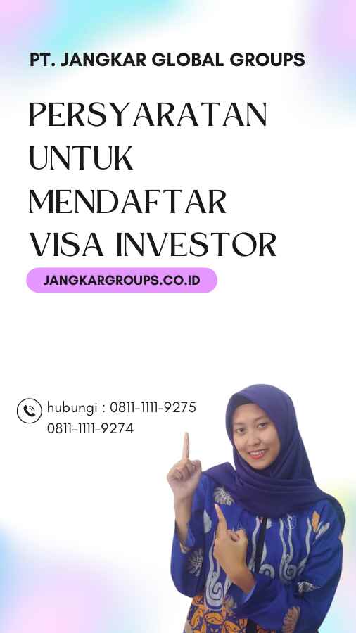 Persyaratan untuk Mendaftar Visa Investor