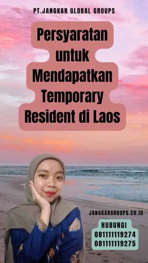 Persyaratan untuk Mendapatkan Temporary Resident di Laos