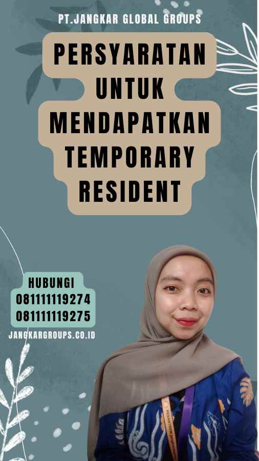 Persyaratan untuk Mendapatkan Temporary Resident