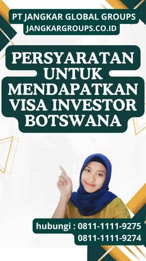 Persyaratan untuk Mendapatkan Visa Investor Botswana