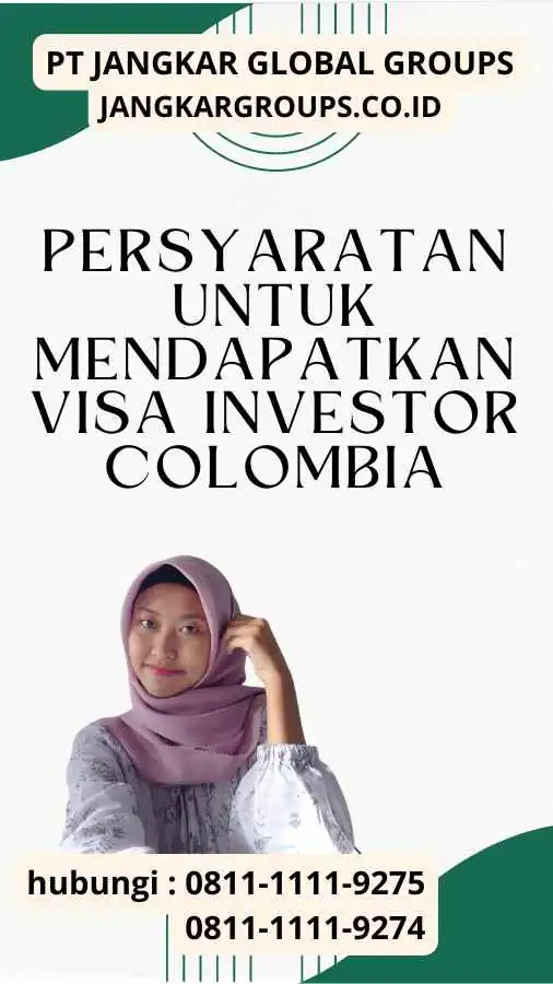 Persyaratan untuk Mendapatkan Visa Investor Colombia