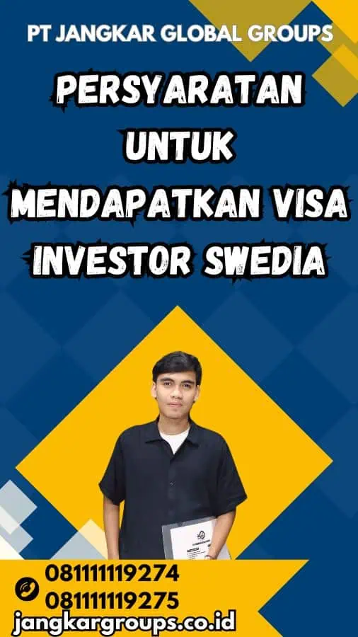 Persyaratan untuk Mendapatkan Visa Investor Swedia