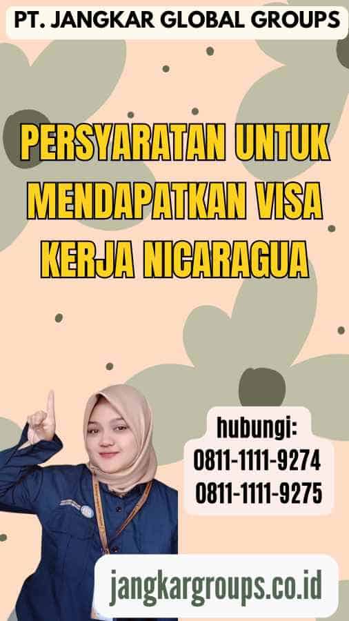 Persyaratan untuk Mendapatkan Visa Kerja Nicaragua