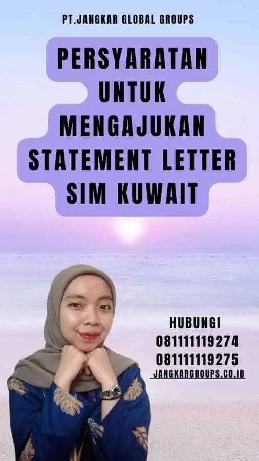 Persyaratan untuk Mengajukan Statement Letter SIM Kuwait