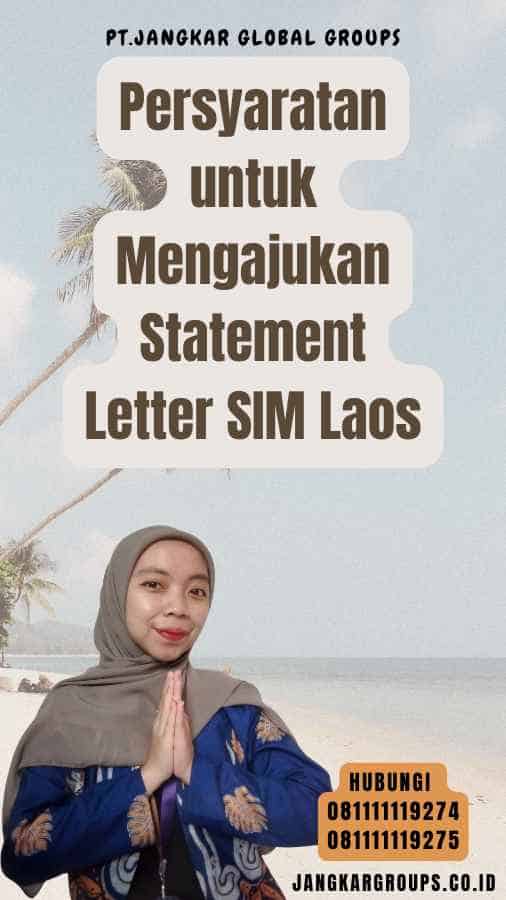 Persyaratan untuk Mengajukan Statement Letter SIM Laos