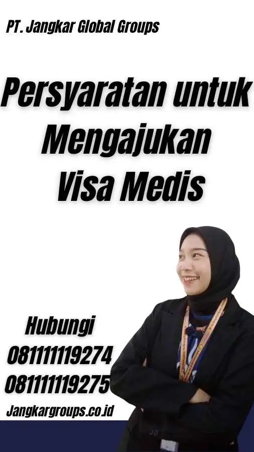 Persyaratan untuk Mengajukan Visa Medis