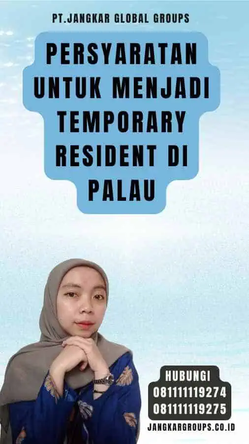 Persyaratan untuk Menjadi Temporary Resident di Palau