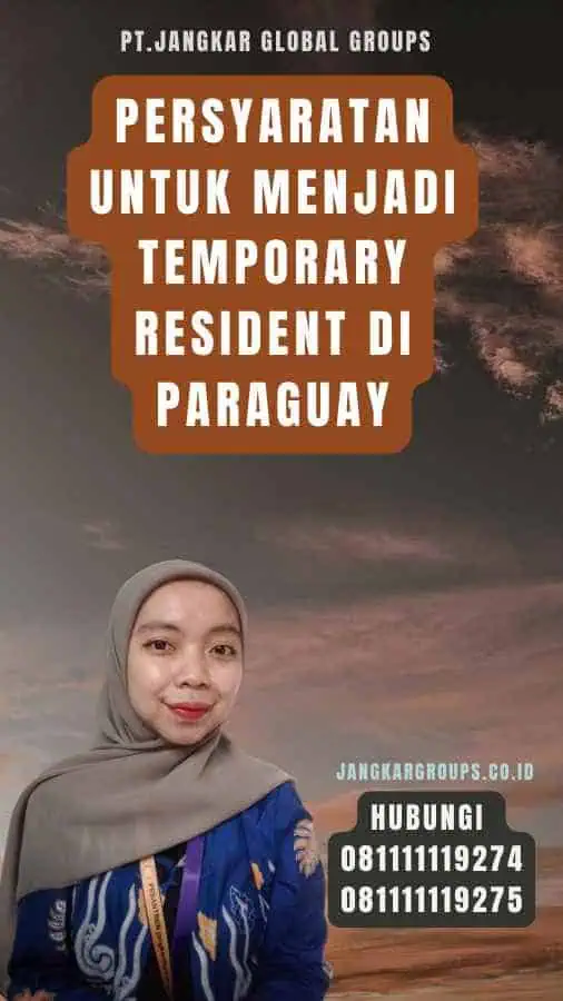 Persyaratan untuk Menjadi Temporary Resident di Paraguay