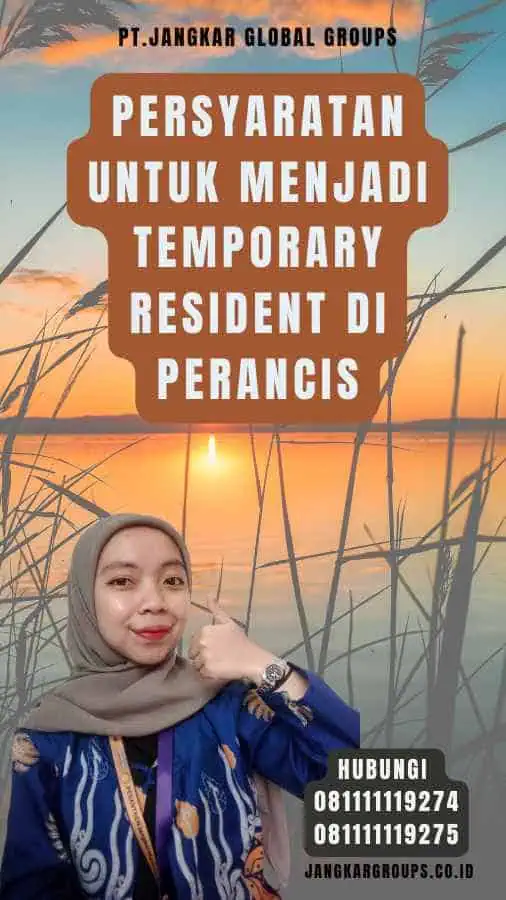 Persyaratan untuk Menjadi Temporary Resident di Perancis