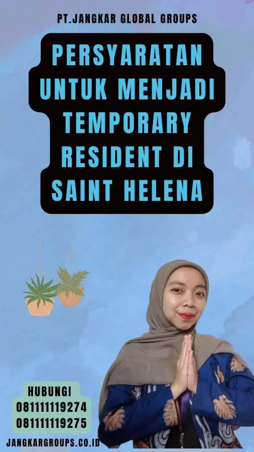 Persyaratan untuk Menjadi Temporary Resident di Saint Helena