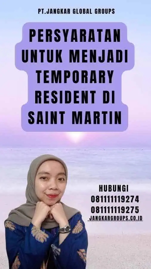 Persyaratan untuk Menjadi Temporary Resident di Saint Martin