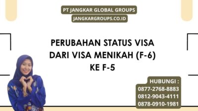 Perubahan Status Visa Dari Visa Menikah (F-6) Ke F-5