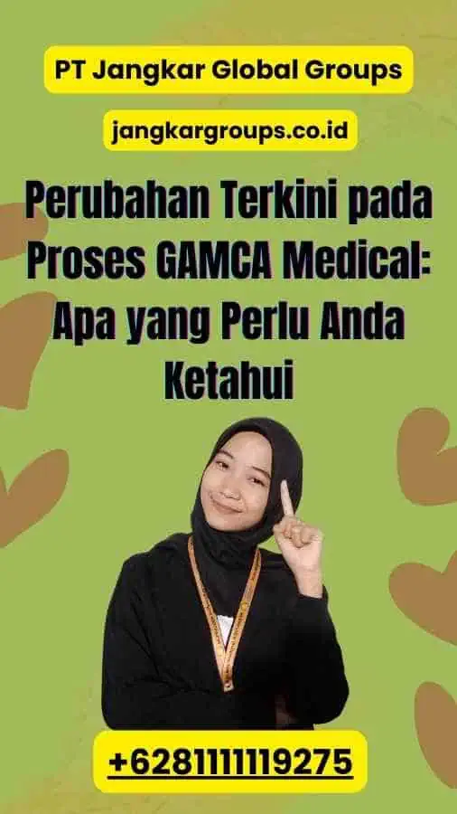 Perubahan Terkini pada Proses GAMCA Medical: Apa yang Perlu Anda Ketahui