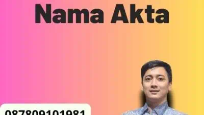 Prosedur Ganti Nama Akta