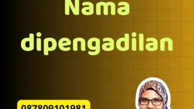 Prosedur Ganti Nama dipengadilan