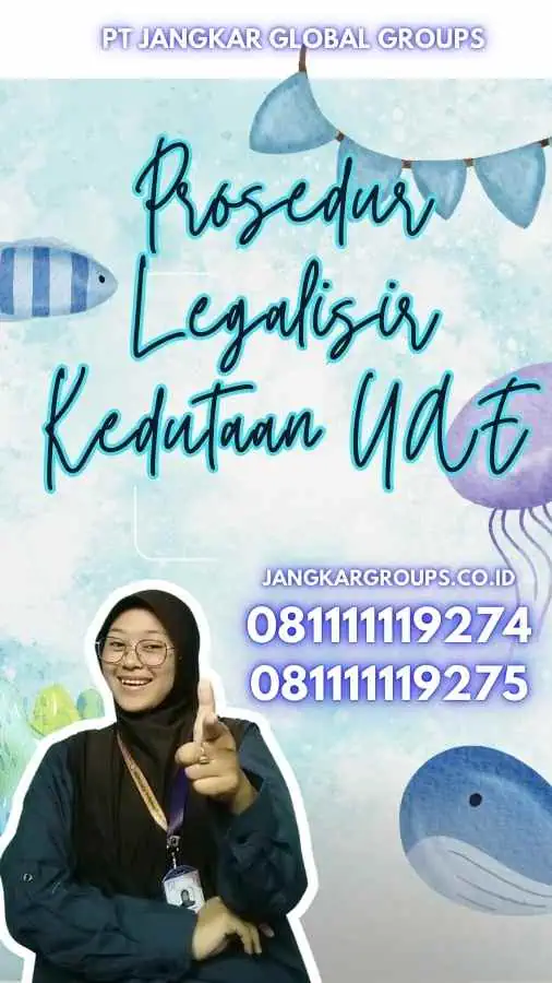 Prosedur Legalisir Kedutaan UAE