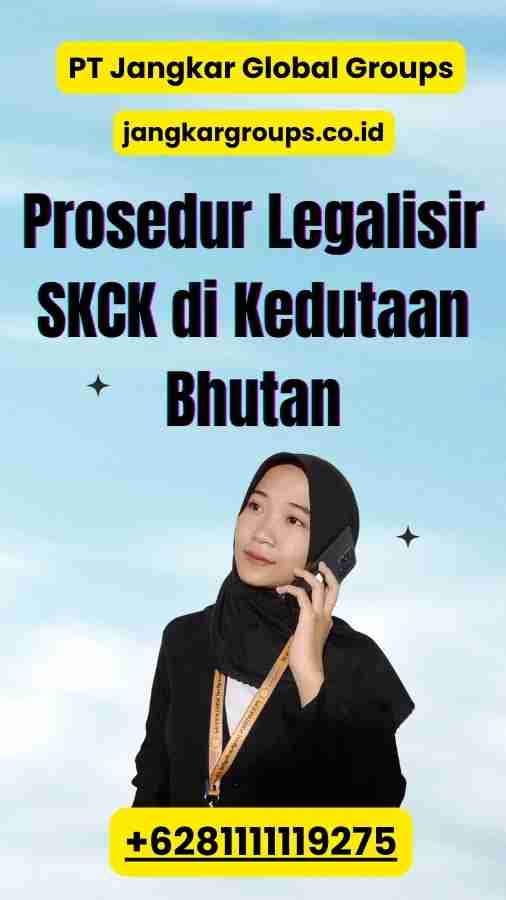 Prosedur Legalisir SKCK di Kedutaan Bhutan