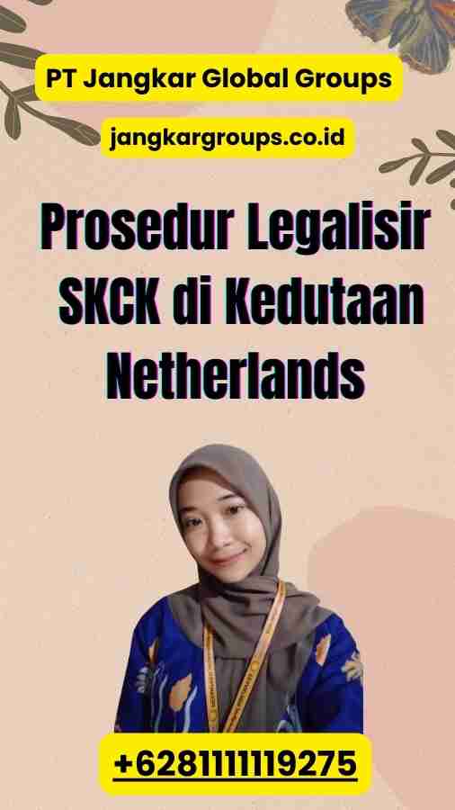 Prosedur Legalisir SKCK di Kedutaan Netherlands