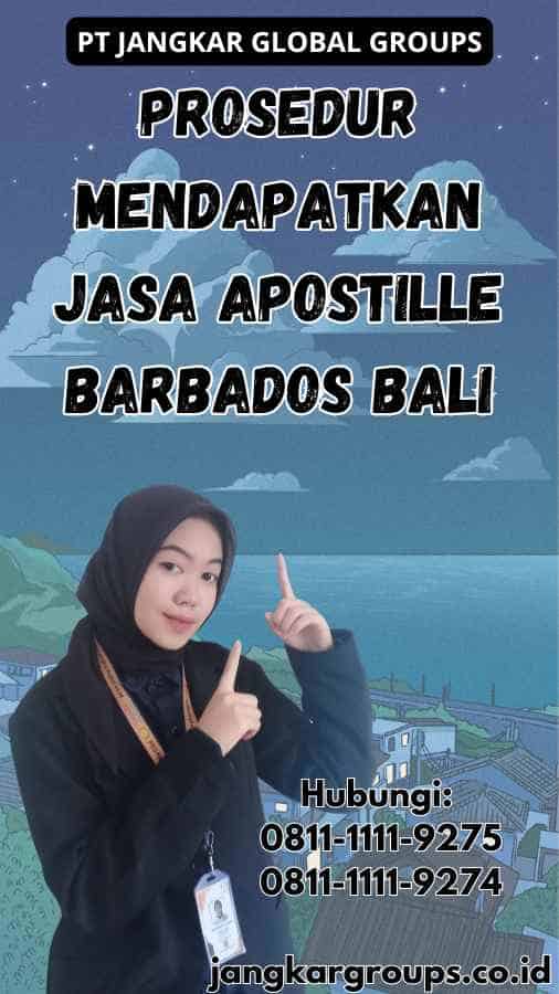 Prosedur Mendapatkan Jasa Apostille Barbados Bali