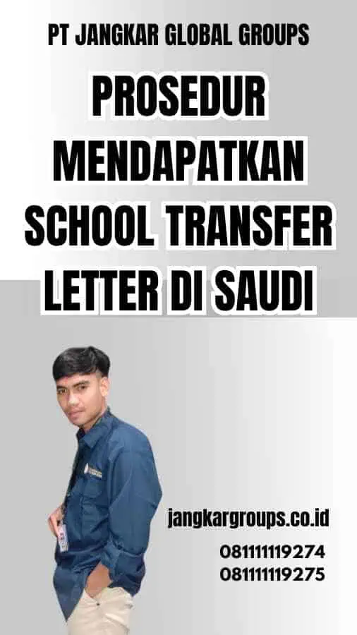 Prosedur Mendapatkan School Transfer Letter di Saudi