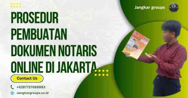 Prosedur Pembuatan Dokumen Notaris Online di Jakarta