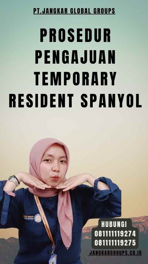 Prosedur Pengajuan Temporary Resident Spanyol