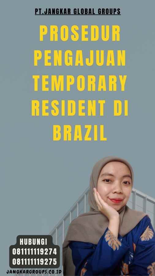 Prosedur Pengajuan Temporary Resident di Brazil