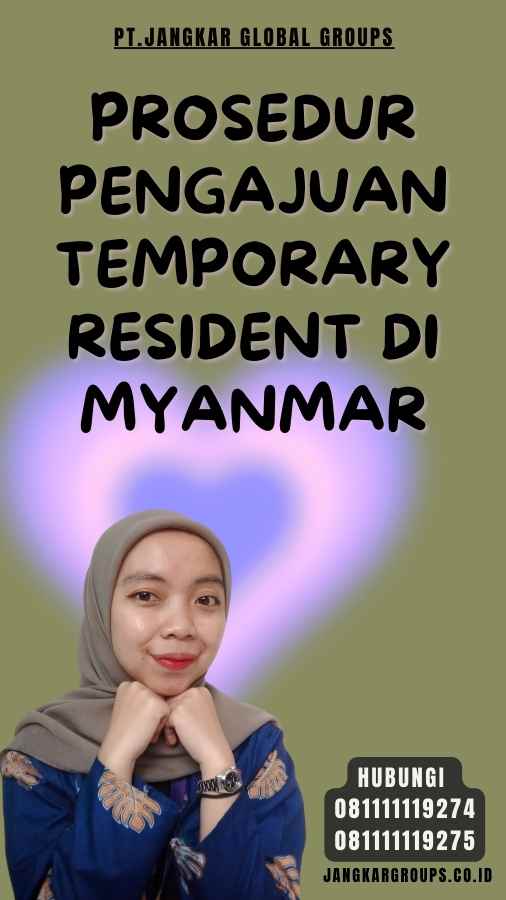 Prosedur Pengajuan Temporary Resident di Myanmar