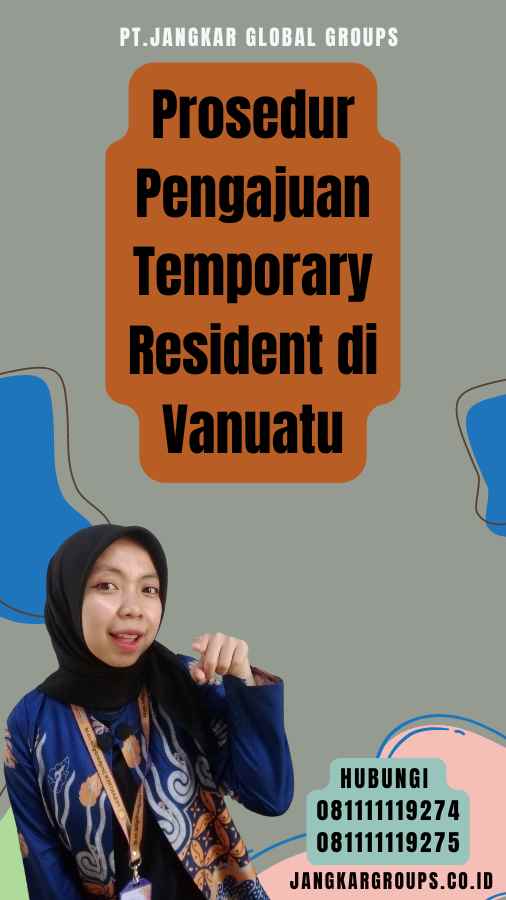 Prosedur Pengajuan Temporary Resident di Vanuatu