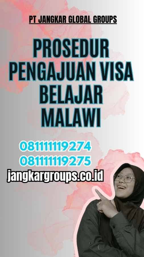 Prosedur Pengajuan Visa Belajar Malawi