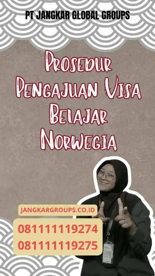 Prosedur Pengajuan Visa Belajar Norwegia