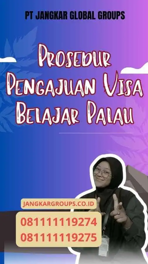 Prosedur Pengajuan Visa Belajar Palau