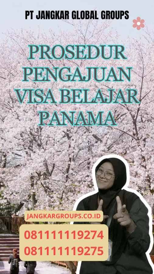 Prosedur Pengajuan Visa Belajar Panama