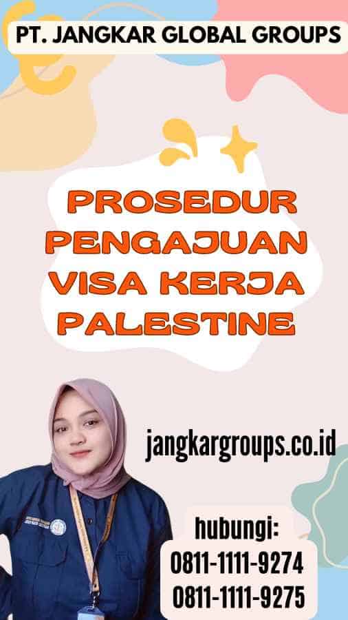 Prosedur Pengajuan Visa Kerja Palestine