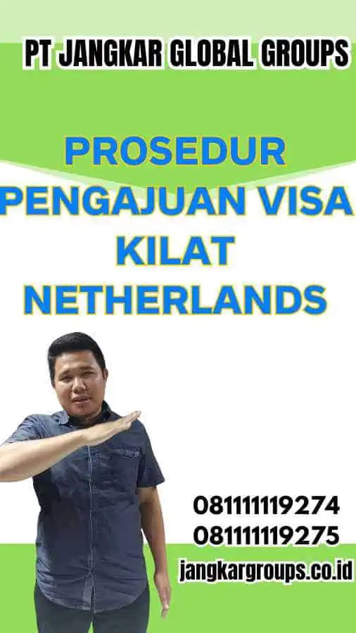 Prosedur Pengajuan Visa Kilat Netherlands