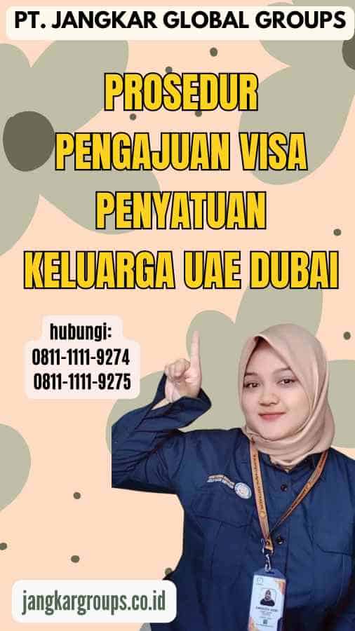 Prosedur Pengajuan Visa Penyatuan Keluarga UAE Dubai