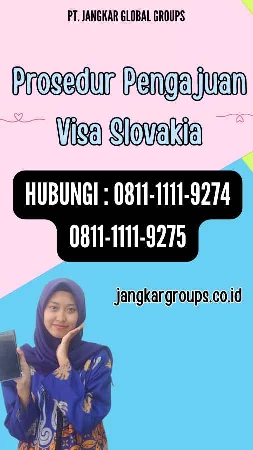 Prosedur Pengajuan Visa Slovakia