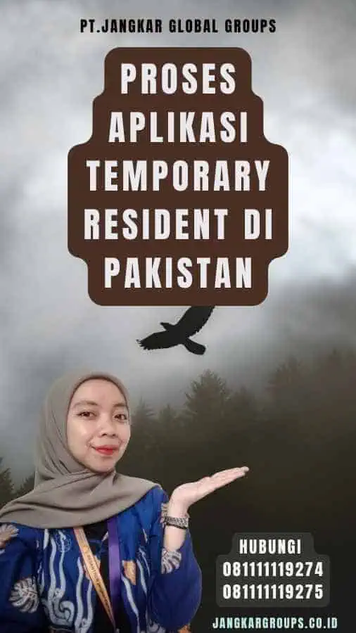 Proses Aplikasi Temporary Resident di Pakistan