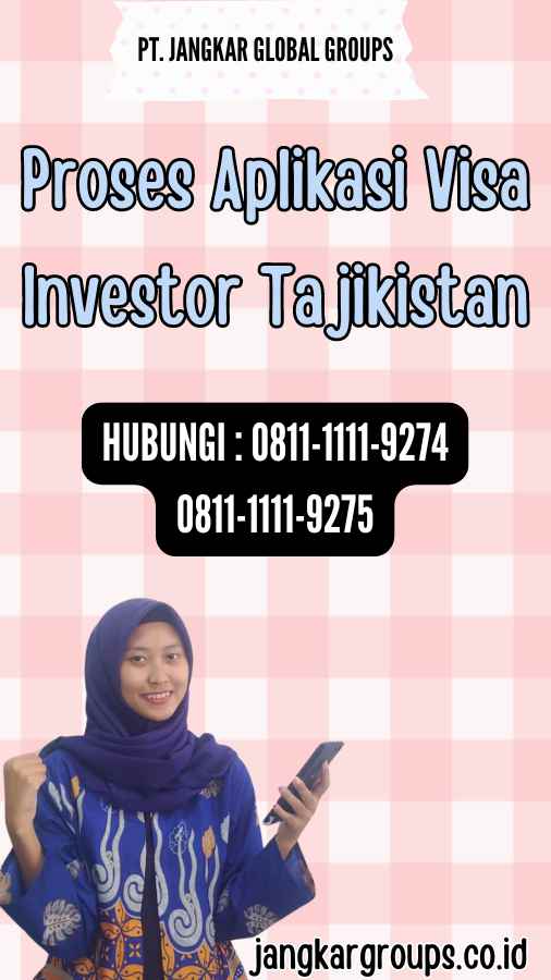 Proses Aplikasi Visa Investor Tajikistan