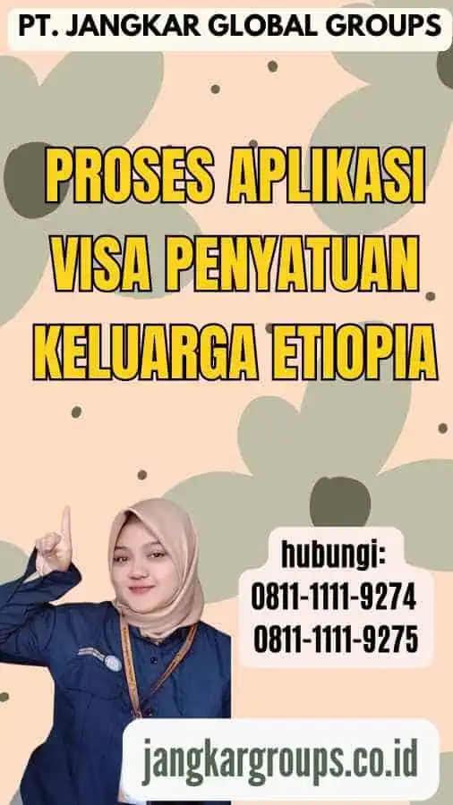 Proses Aplikasi Visa Penyatuan Keluarga Etiopia