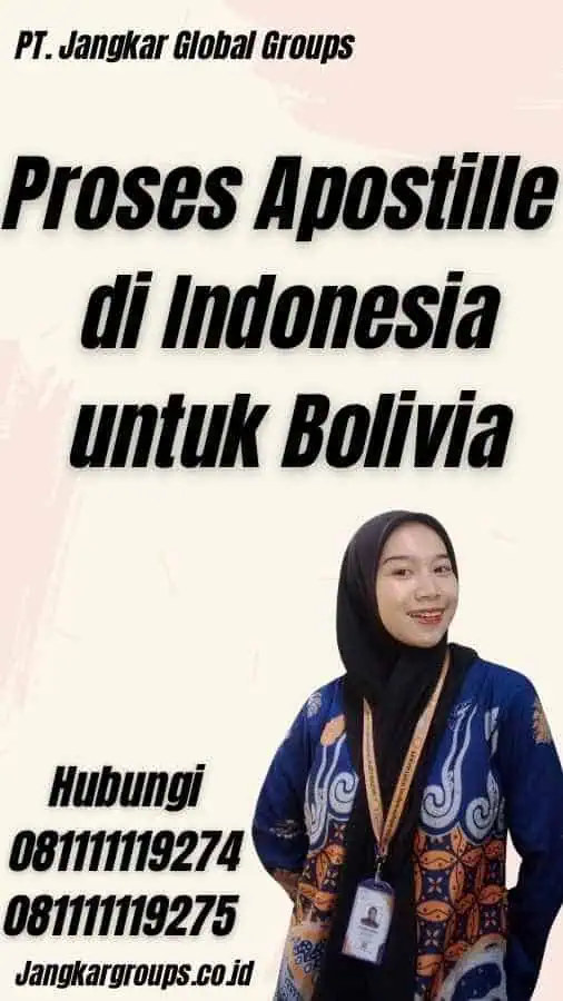 Proses Apostille di Indonesia untuk Bolivia - Jasa Apostille Bolivia